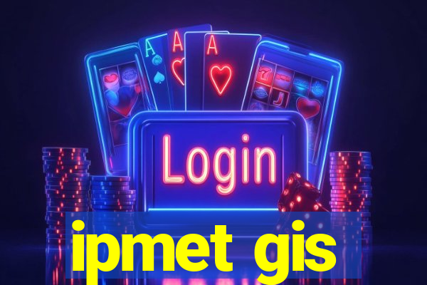 ipmet gis